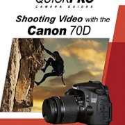 Shooting-Video-with-the-Canon-70D-by-Quickpro-Camera-Guides-0