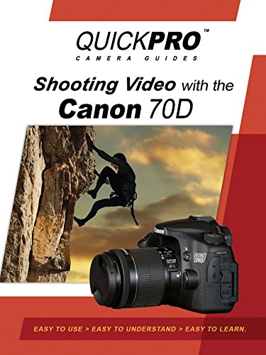 Shooting-Video-with-the-Canon-70D-by-Quickpro-Camera-Guides-0