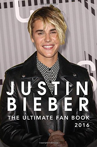 Justin-Bieber-The-Ultimate-Justin-Bieber-2016-Fan-Book-Justin-Bieber-Book-and-Biography-Volume-1-0