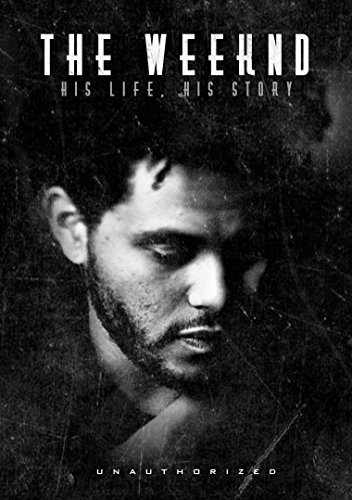 Weeknd-The-Weeknd-His-Life-His-Story-0
